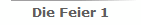 Die Feier 1