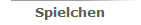 Spielchen